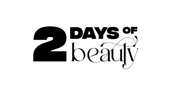 2DAYS OF BEAUTY